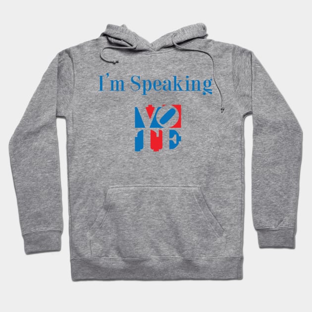 I'm Speaking Hoodie by designedbygeeks